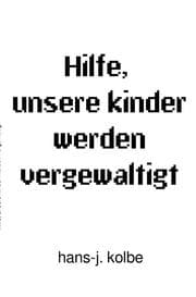 Cover von Hilfe, unsere kinder werden vergewaltigt