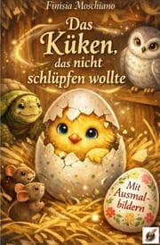 Cover von Das Küken, das nicht schlüpfen wollte