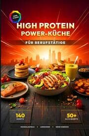 Cover von High Protein Power-Küche für Berufstätige