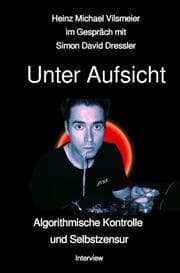Cover von Unter Aufsicht Algorithmische Kontrolle und Selbstzensur
