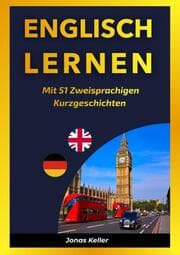 Cover von Englisch Lernen Mit 51 Zweisprachigen Kurzgeschichten