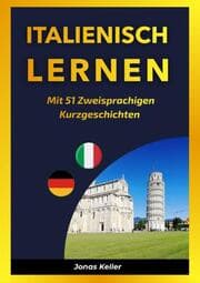 Cover von Italienisch Lernen Mit 51 Zweisprachigen Kurzgeschichten