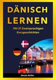 Cover von Dänisch Lernen Mit 51 Zweisprachigen Kurzgeschichte