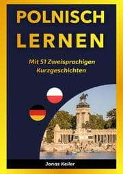 Cover von Polnisch Lernen Mit 51 Zweisprachigen Kurzgeschichten