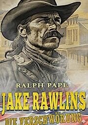 Cover von Jake Rawlins Die Verschwörung Band 2