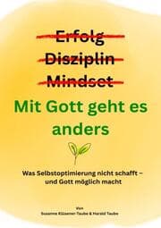 Cover von Erfolg? Disziplin? Mindset? Mit Gott geht es anders