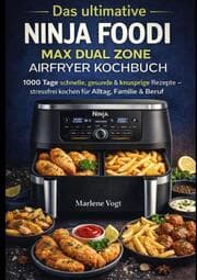 Cover von Das ultimative Ninja Foodi MAX Dual Zone Airfryer Kochbuch