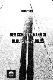 Cover von Chas York - Der Schattenmann 31