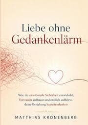 Cover von Liebe ohne Gedankenlärm