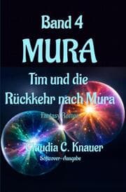 Cover von MURA Band 4 - Tim und die Rückkehr nach Mura