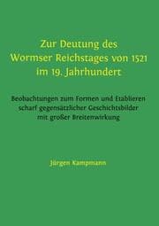 Cover von Zur Deutung des Wormser Reichstages von 1521 im 19. Jahrhundert