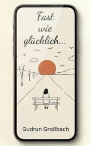 Cover von Fast wie glücklich ...