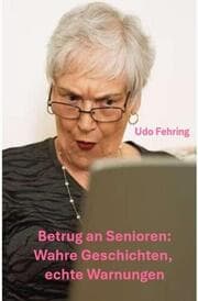 Cover von Betrug an Senioren: Wahre Geschichten, echte Warnungen