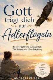 Cover von Gott trägt dich auf Adlerflügeln