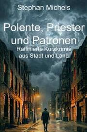 Cover von Polente, Priester und Patronen
