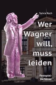 Cover von Wer Wagner will, muss leiden