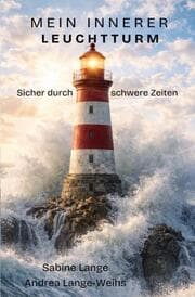 Cover von Mein innerer Leuchtturm - Sicher durch schwere Zeiten