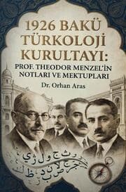 Cover von 1926 BAKÜ TÜRKOLOJI KURULTAYI: Prof. Theodor Menzelin Notlari ve Mektuplari