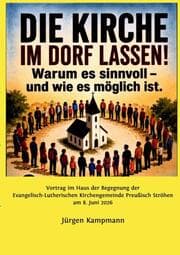 Cover von Die Kirche im Dorf lassen!' Warum es sinnvoll - und wie es möglich ist