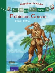 Cover von Erst ich ein Stück, dann du - Klassiker für Kinder - Robinson Crusoe