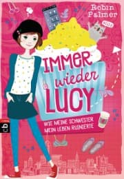 Cover von Immer wieder Lucy - Wie meine Schwester mein Leben ruinierte