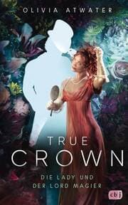 Cover von True Crown - Die Lady und der Lord Magier