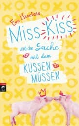 Cover von Miss Kiss und die Sache mit dem Küssenmüssen