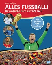 Cover von Alles Fußball - Das aktuelle Buch zur WM 2018