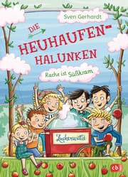 Cover von Die Heuhaufen-Halunken - Rache ist Süßkram