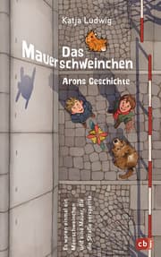 Cover von Das Mauerschweinchen - Arons Geschichte/Noras Geschichte