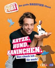 Cover von Checker Tobi - Der große Haustier-Check: Katze, Hund, Kaninchen - Das check ich für euch!