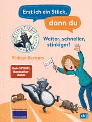 Cover von Erst ich ein Stück, dann du - Stinktier & Co - Weiter, schneller, stinkiger!