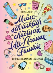 Cover von Meine schrecklich chaotische (Alb-)Traumfamilie
