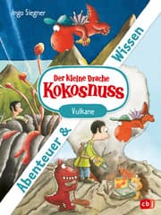Cover von Der kleine Drache Kokosnuss - Abenteuer & Wissen - Vulkane
