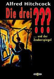 Cover von Die drei Fragezeichen und der Zauberspiegel