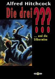 Cover von Die drei Fragezeichen und die Silbermine