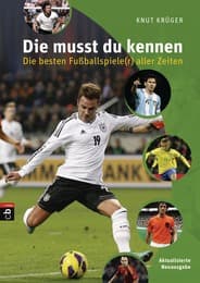 Cover von Die musst du kennen - Die besten Fußballspiele(r) aller Zeiten