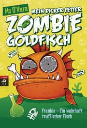 Cover von Mein dicker fetter Zombie-Goldfisch - Frankie - Ein wahrhaft teuflischer Fisch