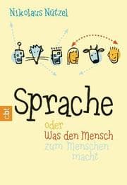 Cover von Sprache oder Was den Mensch zum Menschen macht