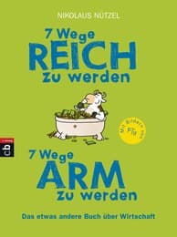 Cover von 7 Wege reich zu werden - 7 Wege arm zu werden