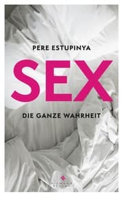Cover von Sex - die ganze Wahrheit