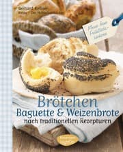 Cover von Brötchen, Baguettes und Weizenbrote nach traditionellen Rezepturen