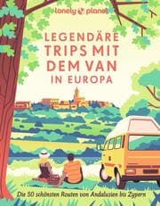 Cover von Lonely Planet Legendäre Trips mit dem Van in Europa