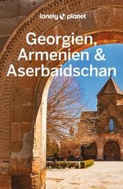 Cover von Lonely Planet Georgien, Armenien & Aserbaidschan