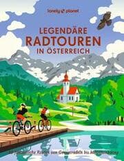 Cover von LONELY PLANET Legendäre Radtouren in Österreich