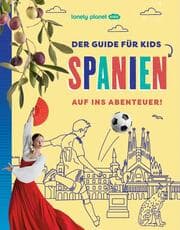 Cover von LONELY PLANET Der Guide für Kids Spanien