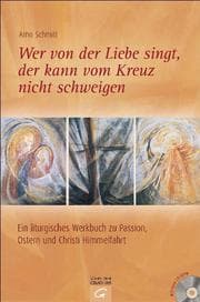 Cover von Wer von der Liebe singt, der kann vom Kreuz nicht schweigen