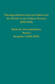Cover von Theologenbriefwechsel im Südwesten des Reichs in der Frühen Neuzeit (1550-1620)