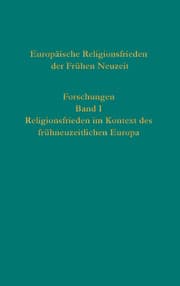 Cover von Europäische Religionsfrieden der Frühen Neuzeit - Forschungen