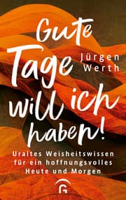 Cover von Gute Tage will ich haben!